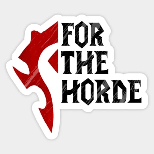 For The Horde! Sticker